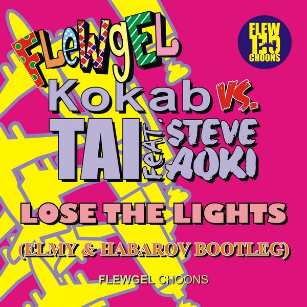 Kokab vs Tai amp Steve Aoki - Lose the Lights (Elmy & Habarov bootleg)[2012]